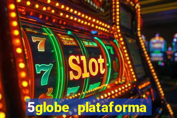 5globe plataforma de jogos